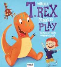 When a T.Rex Comes to Play (Picture Book Padded Portrait)