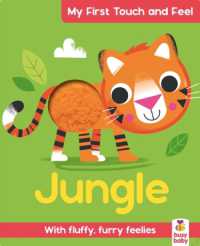 My First Touch and Feel Jungle : With fluffy, furry feelies (My First Feelies) （Board Book）