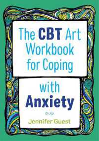 The CBT Art Workbook for Coping with Anxiety (Cbt Art Workbooks for Mental and Emotional Wellbeing)