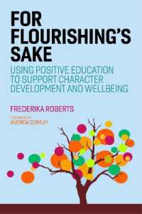 For Flourishing's Sake : Using Positive Education to Support Character Development and Well-being
