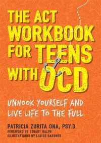 The ACT Workbook for Teens with OCD : Unhook Yourself and Live Life to the Full