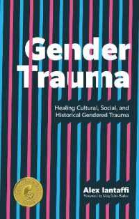 Gender Trauma : Healing Cultural, Social, and Historical Gendered Trauma