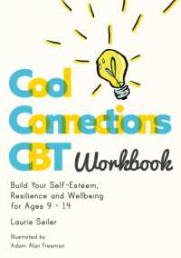 Cool Connections CBT Workbook : Build Your Self-Esteem, Resilience and Wellbeing for Ages 9 - 14 (Cool Connections with Cbt)