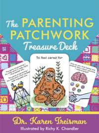 The Parenting Patchwork Treasure Deck : A Creative Tool for Assessments, Interventions, and Strengthening Relationships with Parents, Carers, and Children (Therapeutic Treasures Collection)
