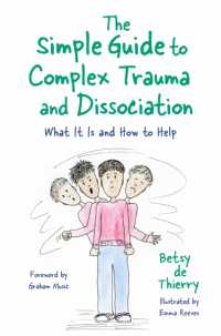 The Simple Guide to Complex Trauma and Dissociation : What It Is and How to Help (Simple Guides)