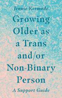 Growing Older as a Trans and/or Non-Binary Person : A Support Guide