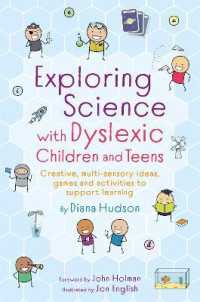 Exploring Science with Dyslexic Children and Teens : Creative, multi-sensory ideas, games and activities to support learning
