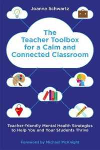 The Teacher Toolbox for a Calm and Connected Classroom : Teacher-Friendly Mental Health Strategies to Help You and Your Students Thrive