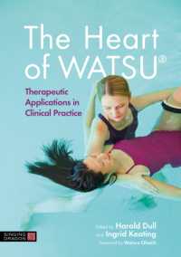 The Heart of WATSU® : Therapeutic Applications in Clinical Practice