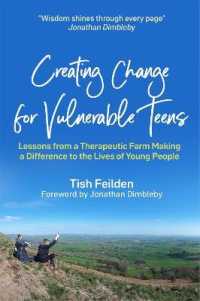 Creating Change for Vulnerable Teens : Lessons from a Therapeutic Farm Making a Difference to the Lives of Young People