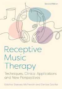 Receptive Music Therapy, 2nd Edition : Techniques, Clinical Applications and New Perspectives