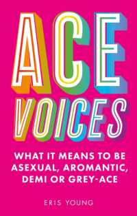 Ace Voices : What it Means to Be Asexual, Aromantic, Demi or Grey-Ace