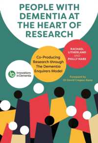 People with Dementia at the Heart of Research : Co-Producing Research through the Dementia Enquirers Model