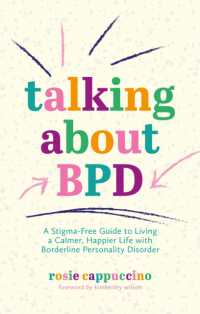 Talking about BPD : A Stigma-Free Guide to Living a Calmer, Happier Life with Borderline Personality Disorder