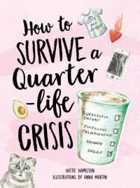How to Survive a Quarter-Life Crisis : A Comfort Blanket for Twenty-Somethings