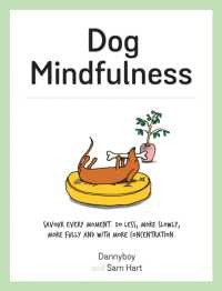 Dog Mindfulness : A Pup's Guide to Living in the Moment