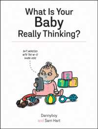 What Is Your Baby Really Thinking? : All the Things Your Baby Wished They Could Tell You