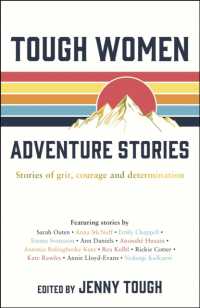 Tough Women Adventure Stories : Stories of Grit, Courage and Determination