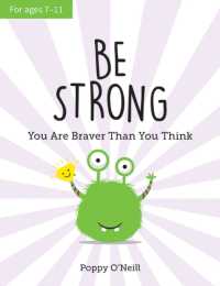 Be Strong : You Are Braver than You Think: a Child's Guide to Boosting Self-Confidence