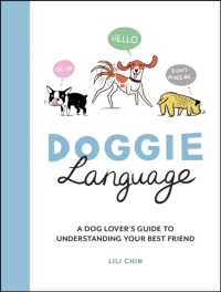 Doggie Language : A Dog Lover's Guide to Understanding Your Best Friend