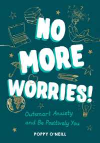 No More Worries! : Outsmart Anxiety and Be Positively You