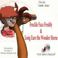 Freckle Face Freddy and Long Ears the Wonder Horse