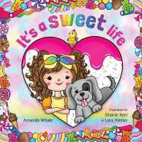 It's a Sweet Life : A Captivating Children's Book Set in a Fantastical World of Sweets