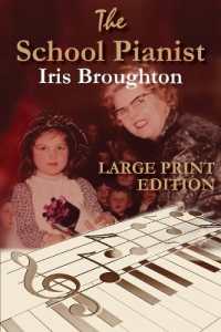 The School Pianist - Iris Broughton LARGE PRINT EDITION （Large Print）