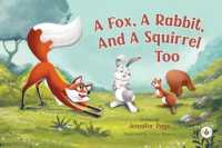 A Fox, a Rabbit, and a Squirrel Too