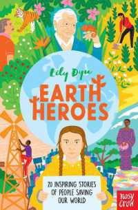 Earth Heroes : Twenty Inspiring Stories of People Saving Our World