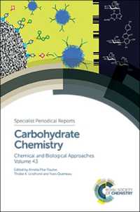 Carbohydrate Chemistry : Chemical and Biological Approaches Volume 43 (Specialist Periodical Reports: Carbohydrate Chemistry)