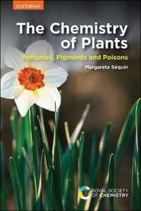 植物の化学：香水、染料、毒（第２版）<br>The Chemistry of Plants : Perfumes, Pigments and Poisons （2ND）