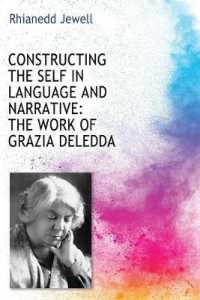 Constructing the Self in Language and Narrative: the Work of Grazia Deledda (Troubador Italian Studies) -- Paperback / softback