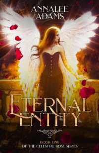 Eternal Entity : A Dark Supernatural Thriller (Celestial Rose)