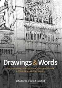 Drawings and Words : Pen Sketches of Cathedrals and Churches with the Written Thoughts They Inspire