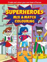 Superheroes Mix and Match Colouring Fun (Mixed-up Colouring) （Spiral）
