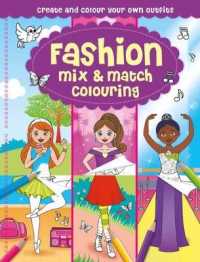 Fashion Mix and Match Colouring Fun (Mixed-up Colouring) （2nd Spiral）