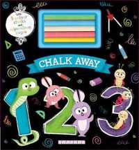 Chalk Away: 123 (Chalk Away) （Board Book）