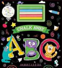 Chalk Away: ABC (Chalk Away) （Board Book）