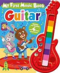 My First Music Book: Guitar (Guitar Book) （Board Book）