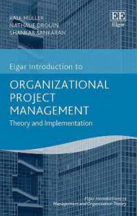 Organizational Project Management : Theory and Implementation (Elgar Introductions to Management and Organization Theory series)