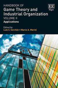 ゲーム理論と産業組織論ハンドブック（第２巻）応用<br>Handbook of Game Theory and Industrial Organization, Volume II : Applications
