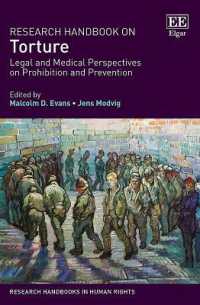 拷問研究ハンドブック：禁止と予防への法的・医学的視点<br>Research Handbook on Torture : Legal and Medical Perspectives on Prohibition and Prevention (Research Handbooks in Human Rights series)