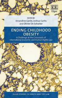 グローバルな法的課題としての児童の肥満：国際経済法と人権法の交差<br>Ending Childhood Obesity : A Challenge at the Crossroads of International Economic and Human Rights Law (Elgar Studies in Health and the Law)