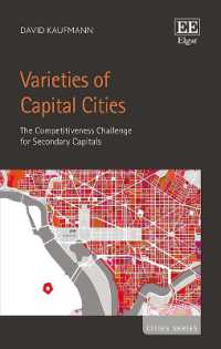 首都の多様性<br>Varieties of Capital Cities : The Competitiveness Challenge for Secondary Capitals (Cities series)