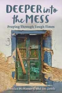 Deeper into the Mess : Praying through Tough Times