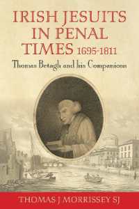 Irish Jesuits in Penal Times 1695-1811 : Thomas Betagh and his Companions