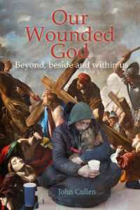 Our Wounded God : Beyond, Beside and within Us