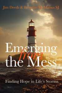 Emerging from the Mess : Finding Hope in Life's Storms