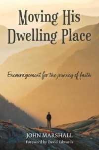 Moving His Dwelling Place : Encouragement for the journey of faith